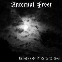 Internal Frost : Lullabies of a Tortured Soul